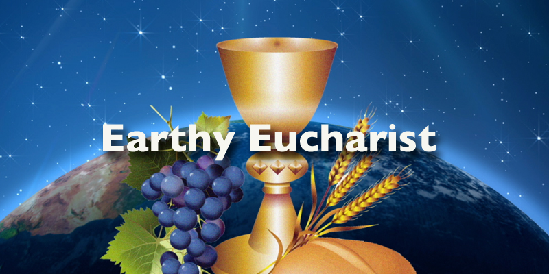 Earthy Eucharist